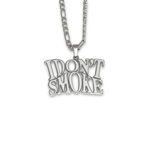 I DON'T SMOKE