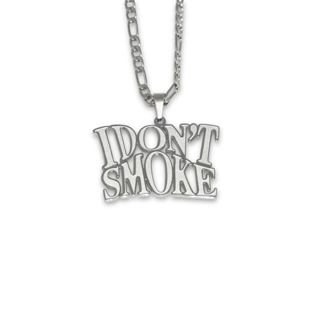 I DON'T SMOKE
